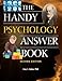 The Handy Psychology Answer Book (The Handy Answer Book Series)