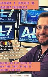 Livro Aprenda a Investir de Maneira Preguiçosa: Ser sexy é diferente de ser rico - como eliminar as distrações com o dinheiro e ser rico