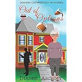 Out of Options: A Century Cottage Cozy Mysteries novella