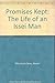Promises Kept: The Life of an Issei Man by 