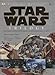Inside the Worlds of Star Wars Trilogy: The Ultimate Guide to the Incredible Locations of Episodes IV, V, and VI