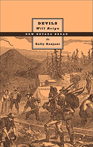 Devils Will Reign: How Nevada Began (Shepperson Series in Nevada History)