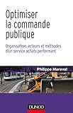 Image de Optimiser la commande publique - Organisation, acteurs et méthodes d'un service achats performant