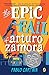 The Epic Fail of Arturo Zamora by Pablo Cartaya