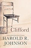Clifford: A Memoir, A Fiction, A Fantasy, A Thought Experiment by
