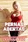 Livro Pernas Abertas: Conto Erótico De Uma Mulher Entre Dois Homens (Contos eróticos para adultos)