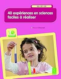 40 expériences en sciences faciles à réaliser