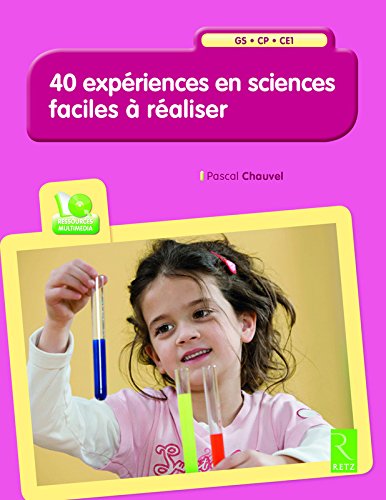 40 expériences en sciences faciles à réaliser