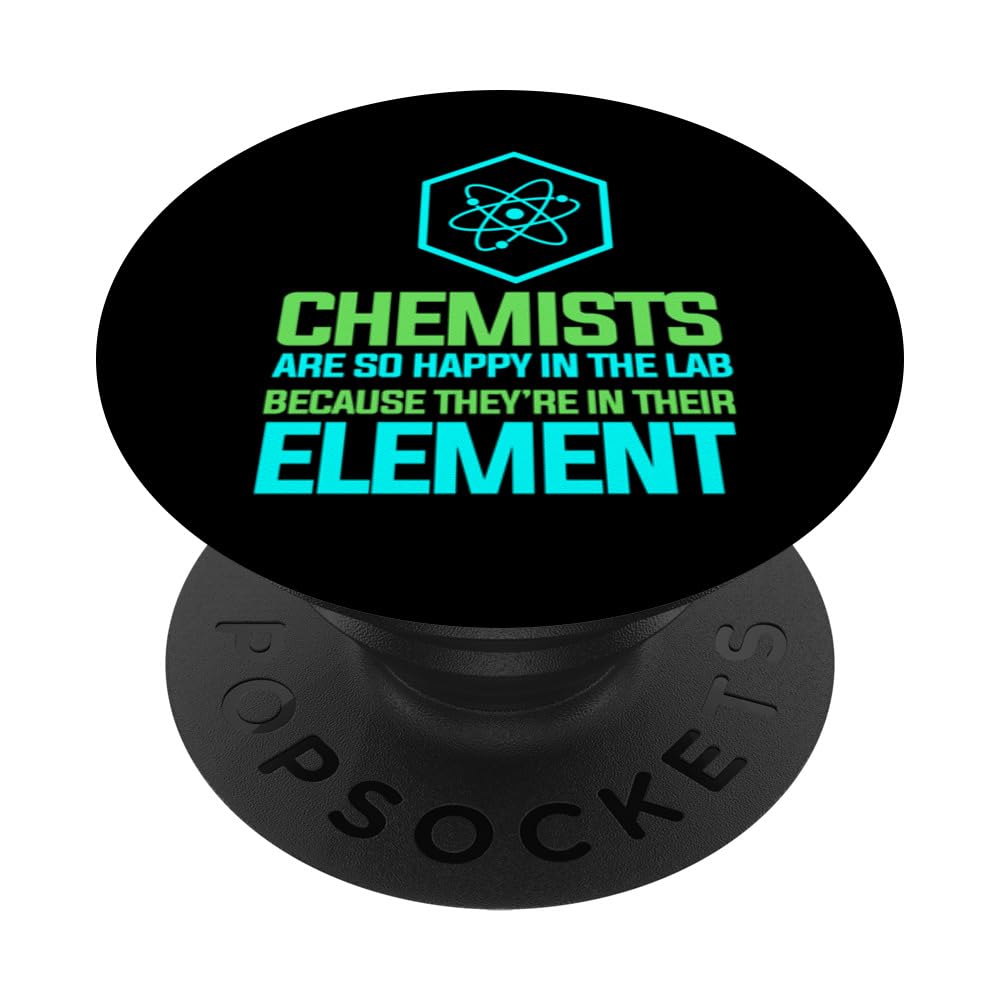Chemists Are so Happy in the Lab - Chemist Chemistry PopSockets Adhesive PopGrip