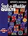 Stack-n-Whackier Quilts (Another Magic Stack-n-Whack(tm) Book) by Reynolds