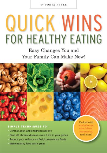 Download Quick Wins for Healthy Eating: Easy Changes You and Your Family Can Make Now! Download Quick Wins for Healthy Eating: Easy Changes You and Your Family Can Make Now!