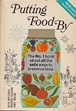 Putting Food By: The No. 1 Book About All the Safe Ways To Preserve Food
