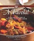 A Tavola!: Recipes and Reflections on Traditional Italian Home Cooking (Culinary Institute of Americ