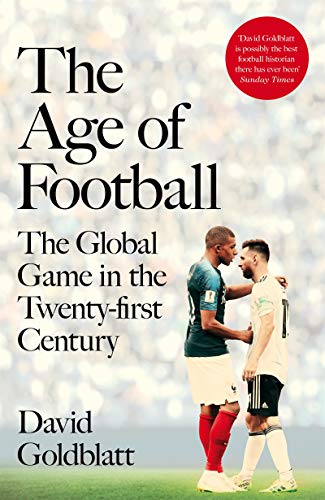 The Age of Football: The Global Game in the Twenty-first Century - Thumbnail 2