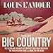 Big Country, Volume 3: Stories of Louis L'Amour by 