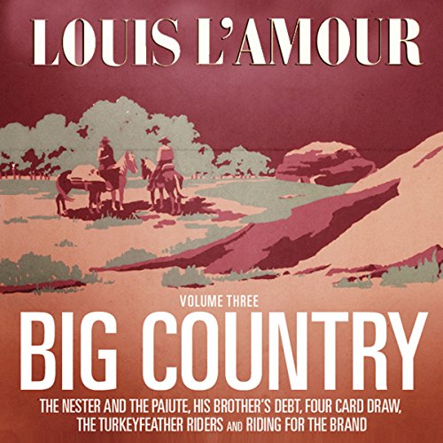 Big Country, Volume 3: Stories of Louis L'Amour by Louis L'Amour