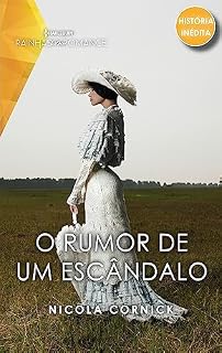 Livro O rumor de um escândalo (Rainhas do Romance Livro 128)