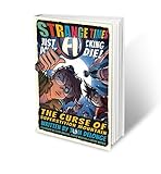 Strange Times: The Curse of Superstition Mountain
