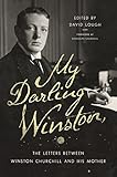 My Darling Winston: The Letters Between Winston Churchill and His Mother cover