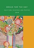 Bread for the Day 2019: Daily Bible Readings and Prayers (Sundays and Seasons) by Gertrud Mueller Nelson, Dennis Bushkofsky