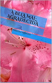 Livro A Bela Mal-Agradecida