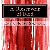 A Reservoir of Red: Picture Book for Dementia Patients (L2) (Volume 6) by Emma Rose Sparrow