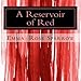 A Reservoir of Red: Picture Book for Dementia Patients (L2) (Volume 6) by Emma Rose Sparrow