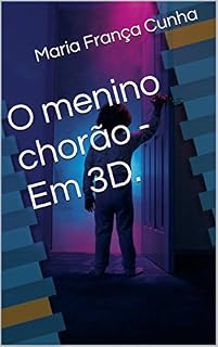 Livro O menino chorão - Em 3D.