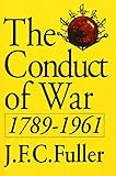 Book cover for The Conduct Of War, 1789-1961: A Study Of The Impact Of The French, Industrial, And Russian Revolutions On War And Its Conduct (Quality Paperbacks Series)
