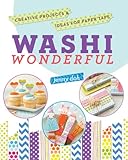 Washi Wonderful: Creative Projects & Ideas for Paper Tape by Jenny Doh