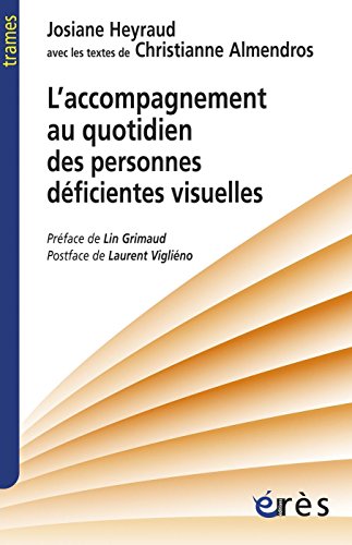 L'accompagnement au quotidien des personnes déficientes visuelles (Trames) (French Edition) by Christianne ALMENDROS