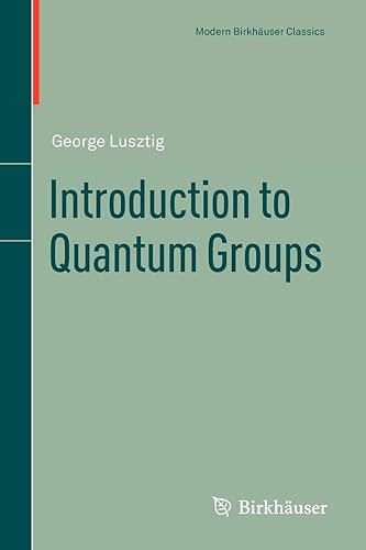 Download Introduction to Quantum Groups (Modern Birkhäuser Classics) PDF
