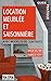 LOCATION MEUBLEE ET SAISONNIER (Guide pratique de la) (French Edition) by 