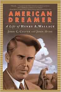 American Dreamer A Life Of Henry A Wallace Norton