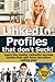 LinkedIn Profiles That Don't Suck!: Learn the Insider LinkedIn Success Tactics That Will Have Recruiters Calling You!
