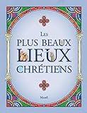 Les plus beaux lieux chrétiens (VIES DE SAINTS - ENFANTS) (French Edition) by