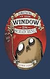 Something at the Window is Scratching by Roman Dirge
