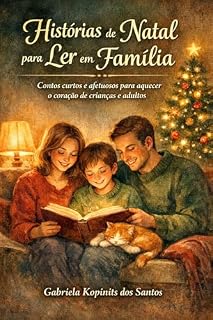 Livro Histórias de Natal para Ler em Família: Contos curtos e afetuosos para aquecer o coração de crianças e adultos