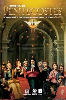 Livro Novena de Pentecostes 2024: Somos cristãos e queremos renovar a face da terra
