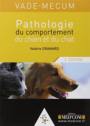 Vade-mecum de pathologie du comportement du chien et du chat