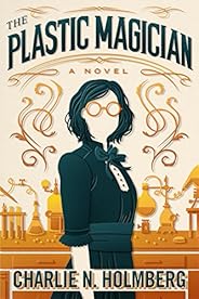 The Plastic Magician (A Paper Magician Novel)