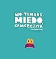 No tengas miedo, Cangrejita (Junior Library Guild Selection) (Spanish Edition)