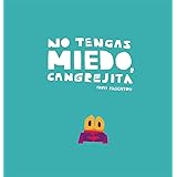No tengas miedo, Cangrejita (Junior Library Guild Selection) (Spanish Edition)