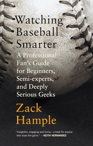 Download Watching Baseball Smarter: A Professional Fan's Guide for Beginners, Semi-experts, and Deeply Serious Geeks (English Edition) PDF