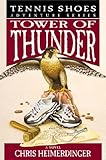 Tennis Shoes Adventure Series, Vol. 9: Tower of Thunder