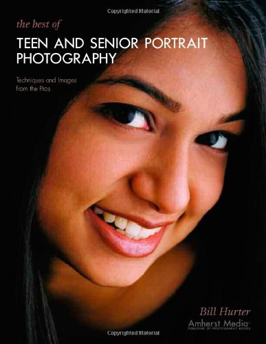 The best of teen and senior portrait photography: techniques and …