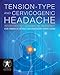 Tension-Type and Cervicogenic Headache: Pathophysiology, Diagnosis, and Management: Pathophysiology, Diagnosis, and Management (Contemporary Issues in Physical Therapy and Rehabilitation Medicine)