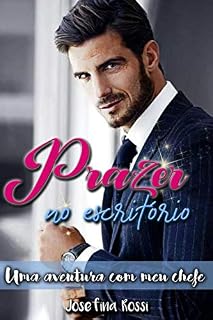 Livro Prazer no escritório: uma aventura com meu chefe  (Livro erótico) (Romances Eróticos)
