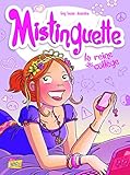 Mistinguette, Tome 3 : La reine du collège by 