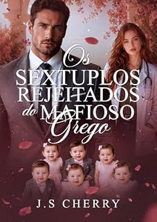 Livro Os sêxtuplos rejeitados do mafioso grego (Trigêmeos Gregos Livro 3)